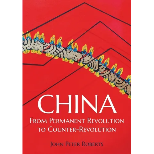 China: From Permanent Revolution to Counter-Revolution