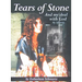 Tears of Stone: And My Deal with God: My Life Story