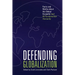 Defending Globalization: Facts and Myths about the Global Economy and Its Fundamental Humanity