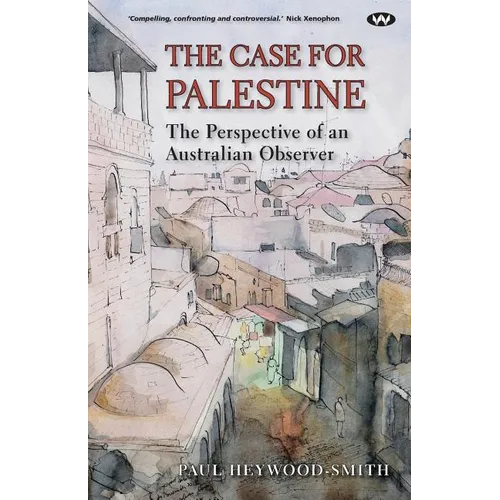 The Case for Palestine: The perspective of an Australian observer