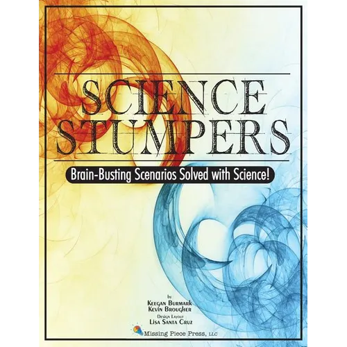 Science Stumpers: Brain-Busting Scenarios Solved with Science