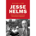 Jesse Helms: Modern Conservatism and the Politics of Opposition