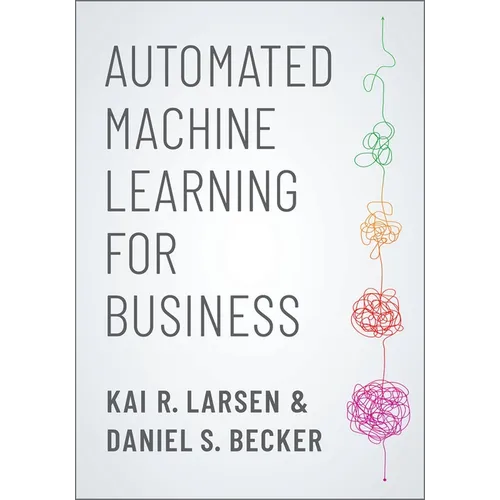Automated Machine Learning for Business