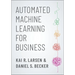 Automated Machine Learning for Business
