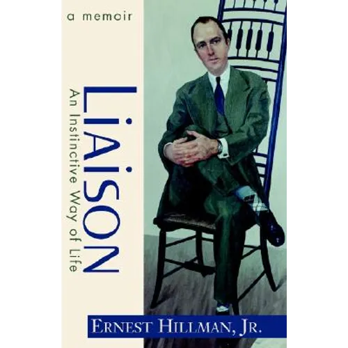 Liaison: An Instinctive Way of Life: A Memoir