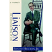 Liaison: An Instinctive Way of Life: A Memoir