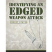 Identifying an Edged Weapon Attack