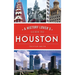 History Lover's Guide to Houston