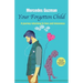 Your Forgotten Inner Child: A journey returning to love and innocence