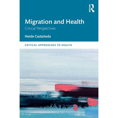 Migration and Health: Critical Perspectives