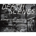 Death Scenes: A Homicide Detectives Scrapbook