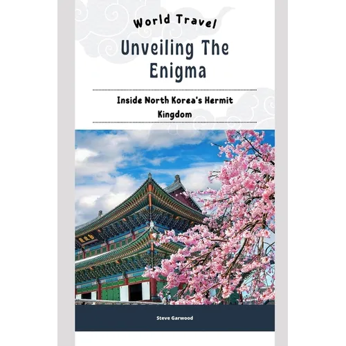 Unveiling The Enigma: Inside North Korea's Hermit Kingdom: Extraordinary Life To Live In North Korea