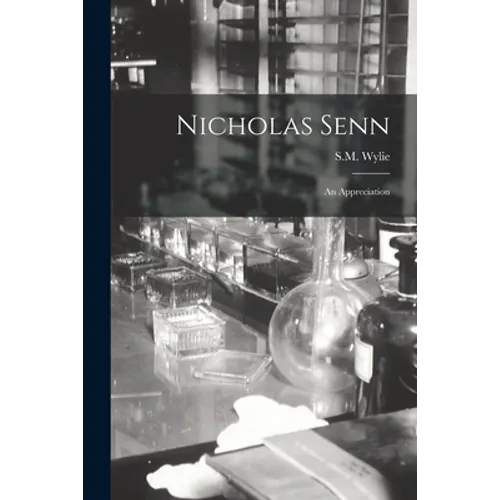 Nicholas Senn: An Appreciation
