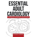 Essential Adult Cardiology: A Textbook for Aspiring Cardiologists
