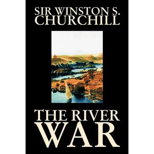 The River War by Winston S. Churchill, History
