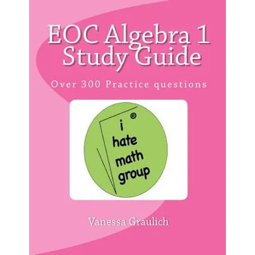EOC Algebra 1 Study Guide: A study guide for students learning algebra 1