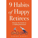 9 Habits of Happy Retirees: Discover the Secrets to a Fulfilling Retirement
