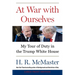 At War with Ourselves: My Tour of Duty in the Trump White House