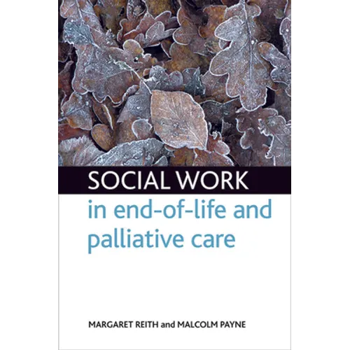 Social Work in End-Of-Life and Palliative Care