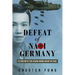 Defeat of Nazi Germany: Flying with the 453rd Bomb Group in 1945