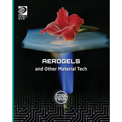 Cool Tech 2: Aerogels and Other Material Teceh