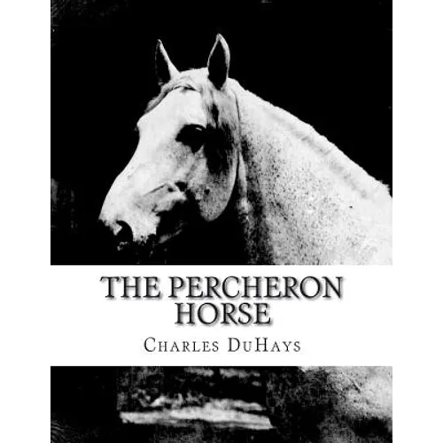 The Percheron Horse
