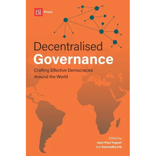 Decentralised Governance: Crafting Effective Democracies Around the World