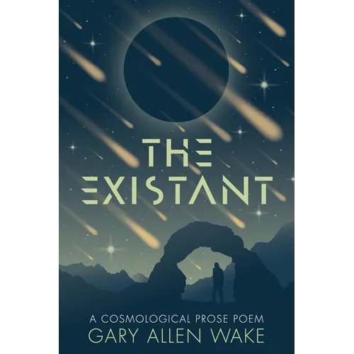 The Existant: A Cosmological Prose Poem