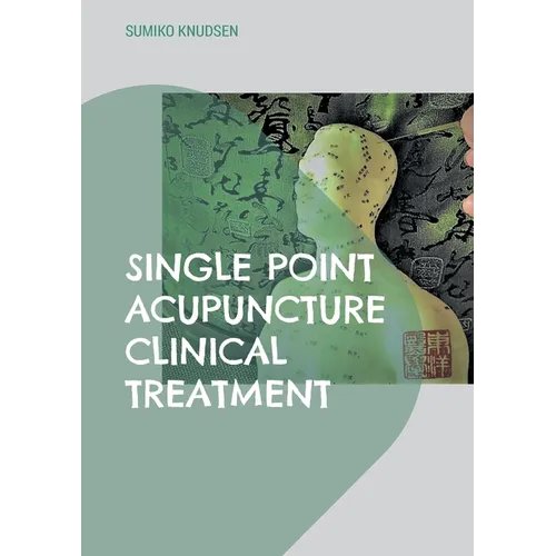 Single Point Acupuncture Clinical Treatment