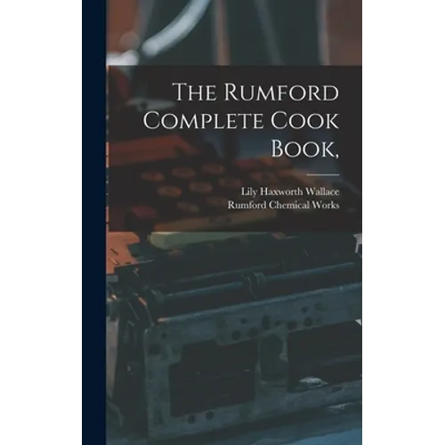The Rumford Complete Cook Book,