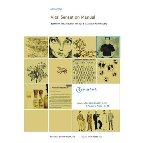 Vital Sensation Manual Unit 4 Miasms: Based on the Sensation Method & Classical Homeopathy