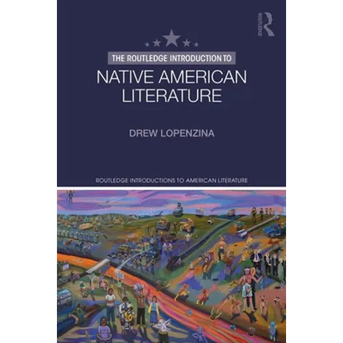 The Routledge Introduction to Native American Literature