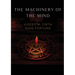 The Machinery of the Mind