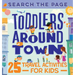 Search and Find Toddlers Around Town: 25 Travel Activities for Kids