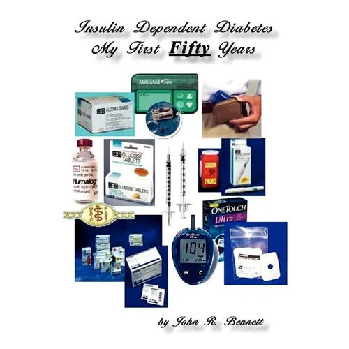 Insulin Dependent Diabetes My First Fifty Years
