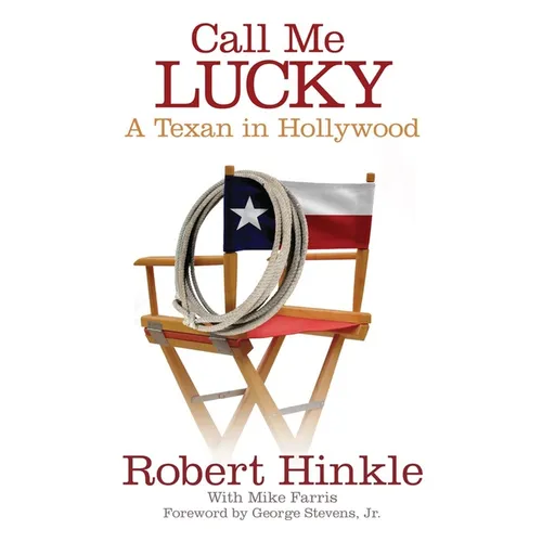 Call Me Lucky: A Texan in Hollywood