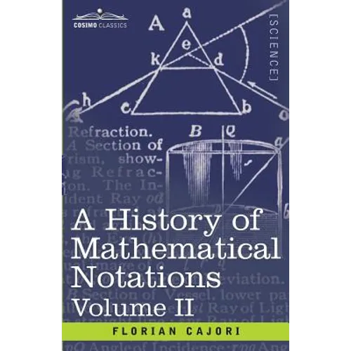 A History of Mathematical Notations, Volume II