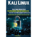 Kali Linux: Kali Linux Made Easy For Beginners And Intermediates Step By Step With Hands On Projects (Including Hacking and Cybers
