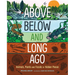 Above, Below and Long Ago: Animals, Plants and Fossils in Hidden Places
