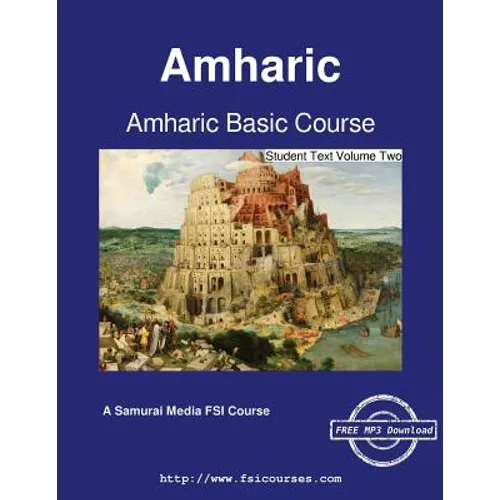 Amharic Basic Course - Student Text Volume Two