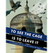 To See the Cage is to Leave It - 25 Techniques the Few Use to Control the Many