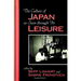The Culture of Japan as Seen through Its Leisure