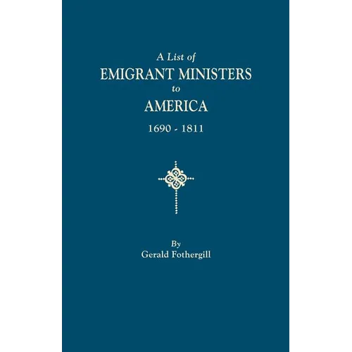 List of Emigrant Ministers to America, 1690-1811