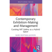 Contemporary Exhibition-Making and Management: Curating IMT Gallery as a Hybrid Space