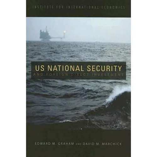 U.S. National Security and Foreign Direct Investment