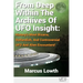 From Deep Within The Archives Of UFO Insight: History's Most Bizarre, Outlandish, And Controversial UFO And Alien Encounters!