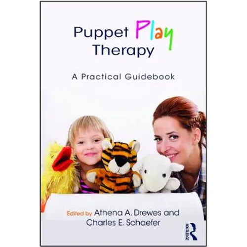 Puppet Play Therapy: A Practical Guidebook