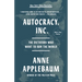 Autocracy, Inc.: The Dictators Who Want to Run the World