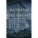 Banking in Oklahoma, 1907-2000