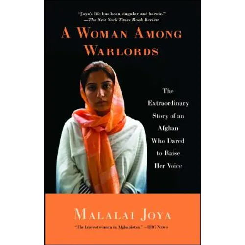 A Woman Among Warlords: The Extraordinary Story of an Afghan Who Dared to Raise Her Voice